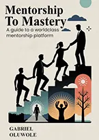 Mentorship To Mastery